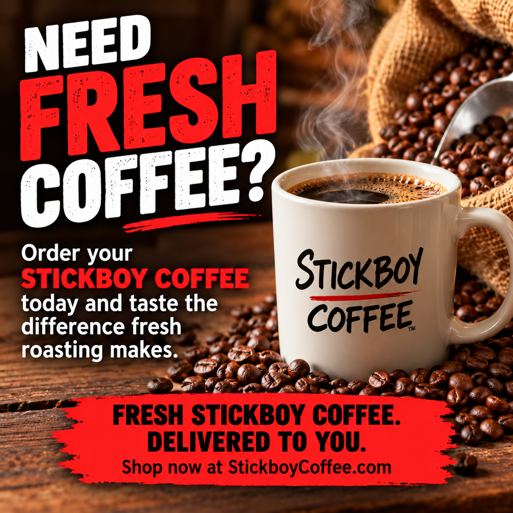 Need FRESH STICKBOY COFFEE?