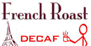 Decaf French Roast